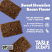 Disney Table Scraps 5oz Flavor Sweet Hawaiian Bacon